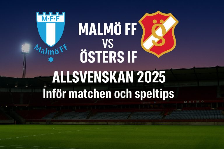 ⚽Malmö FF vs Östers IF – Dags för Malmö att ta kommandot?